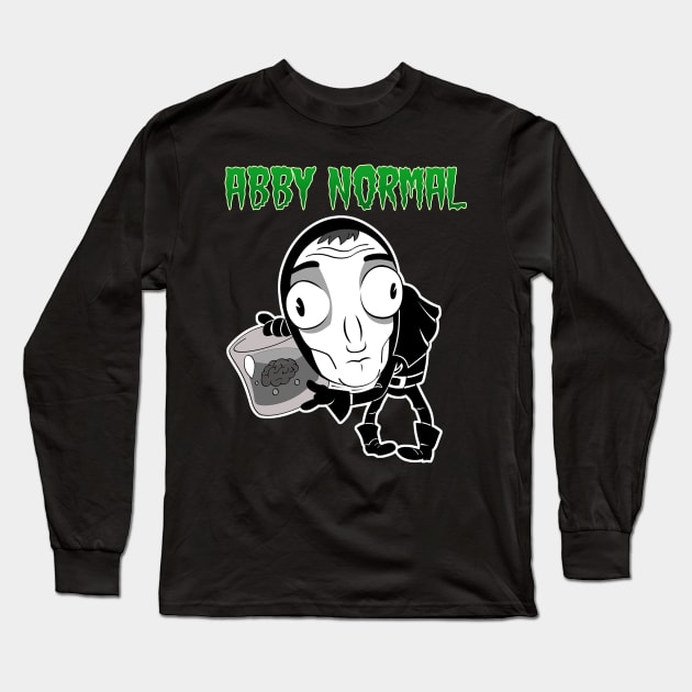 Abby Normal (Igor) Long Sleeve T-Shirt by FreakPills